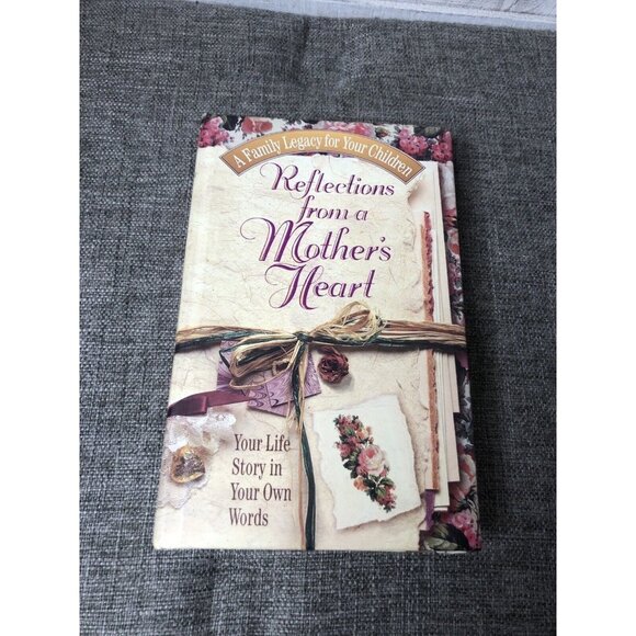 Other - Reflections from a Mother's Heart A Family Legacy for Your Children Your Story